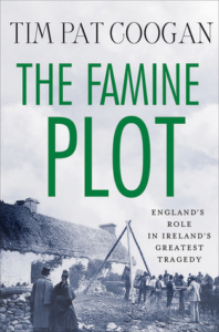 the famine plot tim pat coogan ireland irish history folklore stories famine great hunger emigration immigrants 19th century